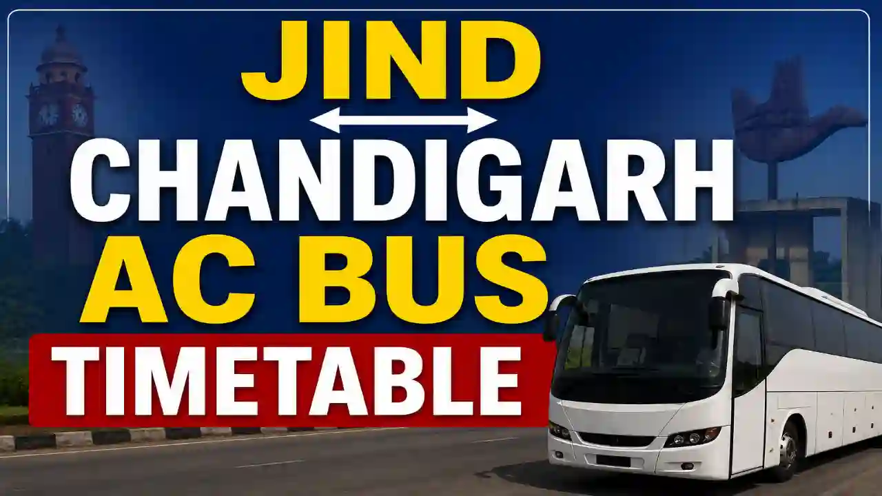 Jind Chandigarh AC Bus Timetable : जींद से चंडीगढ़ जाने वाली AC बस का टाइम बदला, देखें पूरी टाइमटेबल