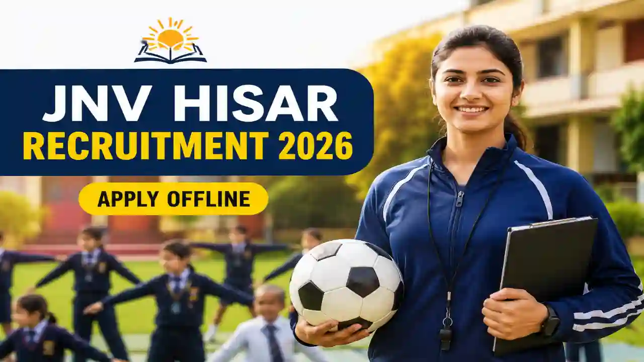 JNV Hisar Recruitment 2026: शानदार मौका!